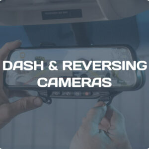 Dash & Reversing Cameras